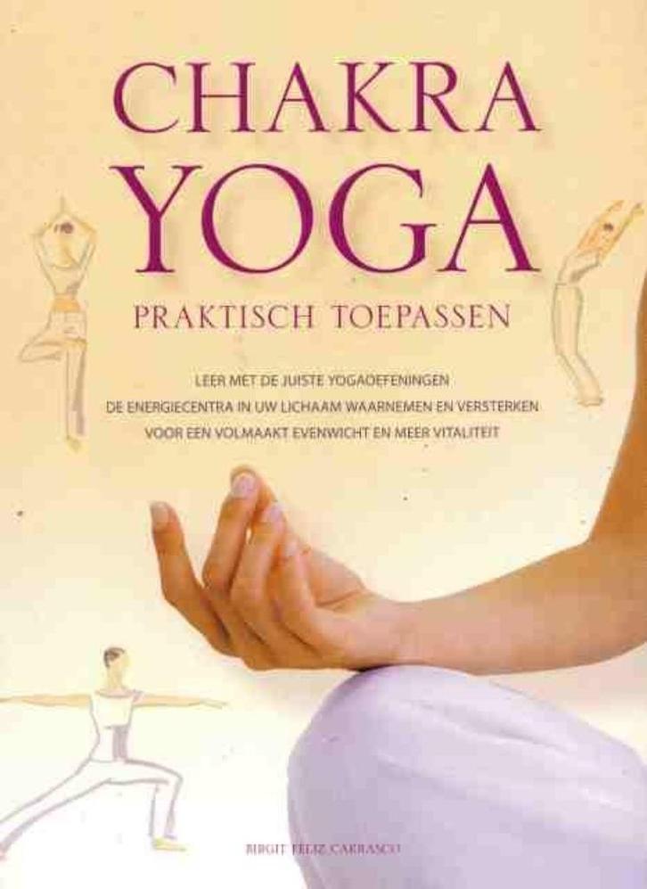 Birgit Feliz Carrasco - Chakra yoga, Boeken, Esoterie en Spiritualiteit, Zo goed als nieuw, Instructieboek, Meditatie of Yoga