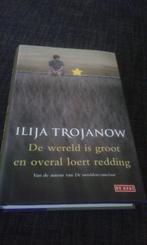 De wereld is groot en overal loert redding - Ilija Trojanow, Ophalen of Verzenden, Nieuw, Ilija Trojanow, Europa overig