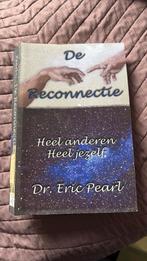 E. Pearl - De reconnectie, Boeken, Achtergrond en Informatie, Spiritualiteit algemeen, E. Pearl, Ophalen of Verzenden
