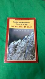 S. Scott - Zeg waar het op staat!, Ophalen of Verzenden, Zo goed als nieuw, S. Scott