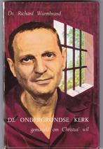 Wurmbrand, Richard – De ondergrondse kerk (gemarteld om Chr., Ophalen of Verzenden, Gelezen, Wurmbrand, Richard – De o, Christendom | Protestants