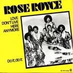 Rose Royce – Love Don't Live Here Anymore  funk soul, 7 inch, Single, Ophalen of Verzenden, Zo goed als nieuw