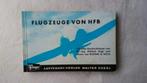 Flugzeuge von HFB (Hamburger Flugzeugbau), Verzamelen, Ophalen of Verzenden, Zo goed als nieuw, Boek of Tijdschrift