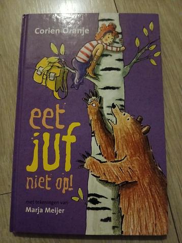 Corien Oranje - Eet juf niet op! Juf Fiep beschikbaar voor biedingen