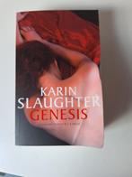 Karin Slaughter - Genesis, Boeken, Thrillers, Karin Slaughter, Ophalen of Verzenden, Zo goed als nieuw, Nederland