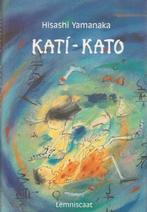 Kati-kato - Hisashi Yamanaka(13 - 15 jaar), Ophalen of Verzenden, Nieuw, Hisashi Yamanaka