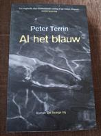 Peter Terrin - Al het blauw, België, Peter Terrin, Ophalen of Verzenden, Zo goed als nieuw