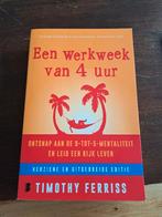 Timothy Ferriss - Een werkweek van 4 uur, Boeken, Timothy Ferriss, Ophalen of Verzenden, Zo goed als nieuw