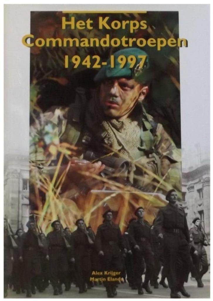 Het korps Commandotroepen 1942- 1997, Boeken, Oorlog en Militair, Zo goed als nieuw, Landmacht, Tweede Wereldoorlog, Ophalen of Verzenden