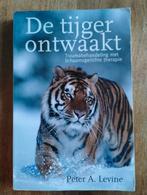De Tijger Ontwaakt - Trauma behandeling, Ophalen of Verzenden, Klinische psychologie, Peter A. Levine