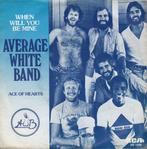 Average White Band – When Will You Be Mine (Single), Gebruikt, 7 inch, Single, Ophalen of Verzenden