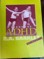 Diagnose ADHD - R.A. Barkley, Boeken, Ophalen of Verzenden, Zo goed als nieuw, Klinische psychologie