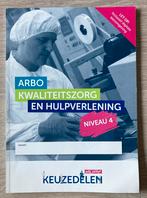 Arbo Kwaliteitszorg en hulpverlening niveau 4  978903725010, Boeken, Ophalen of Verzenden, Zo goed als nieuw, Overige niveaus