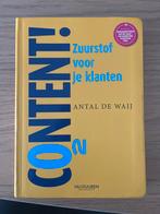 Content! Zuurstof voor je klanten - Antal de Waij, Ophalen, Zo goed als nieuw, Management