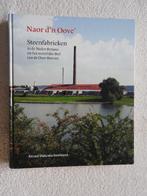 Naor d'n Oove - Steenfabrieken in de Neder-Betuwe, Ophalen of Verzenden, Zo goed als nieuw