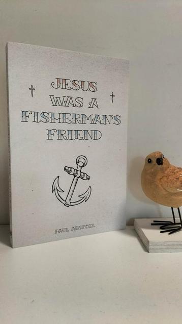Abspoel, Paul; Jesus was a fisherman’s friend  beschikbaar voor biedingen