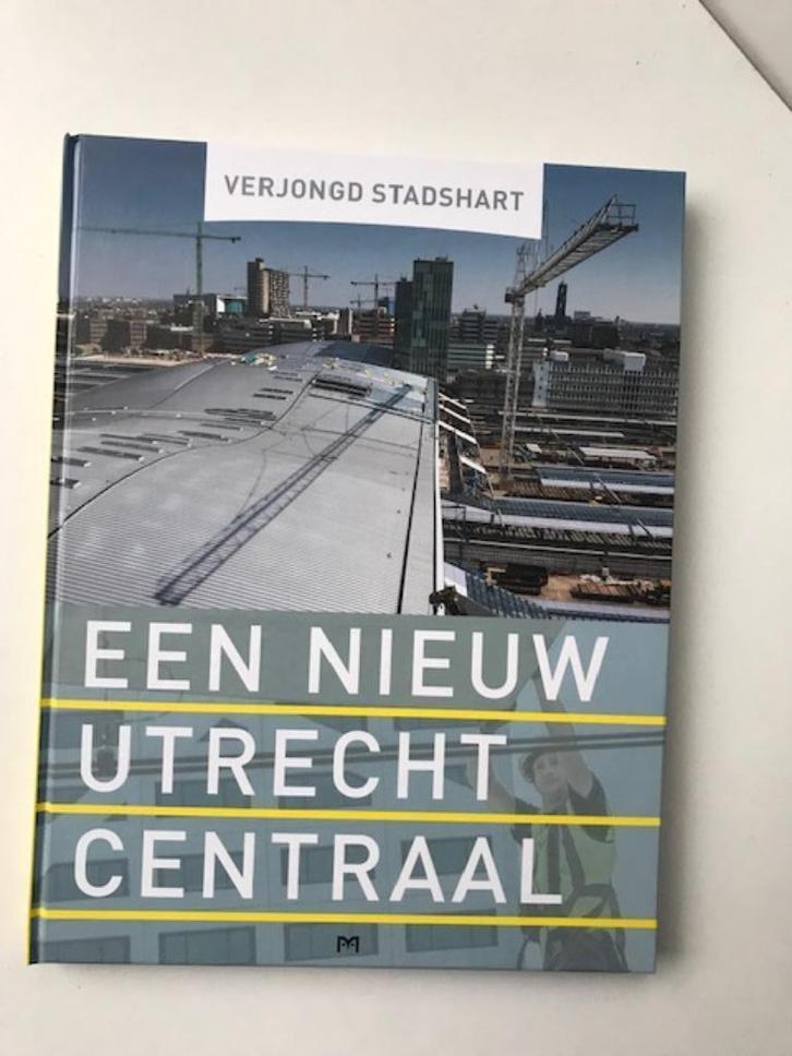 Verjongd Stadshart , Een nieuw Utrecht Centraal, Boeken, Geschiedenis | Stad en Regio, Zo goed als nieuw, 20e eeuw of later, Ophalen of Verzenden
