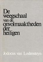 Jodocus van Lodensteyn - De weegschaal van onvolmaaktheden d, Ophalen of Verzenden, Gelezen