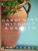 Garden without a garden, Boeken, Natuur, Ophalen of Verzenden, Zo goed als nieuw
