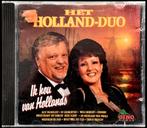 CD  HET HOLLAND DUO - Ik Hou Van Hollands, Cd's en Dvd's, Ophalen of Verzenden, Gebruikt, Levenslied of Smartlap