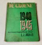 De Groene Herinneringsalbum 1940 - 1945. Door L.J. Jordaan., Verzamelen, Militaria | Tweede Wereldoorlog, Nederland, Overige soorten