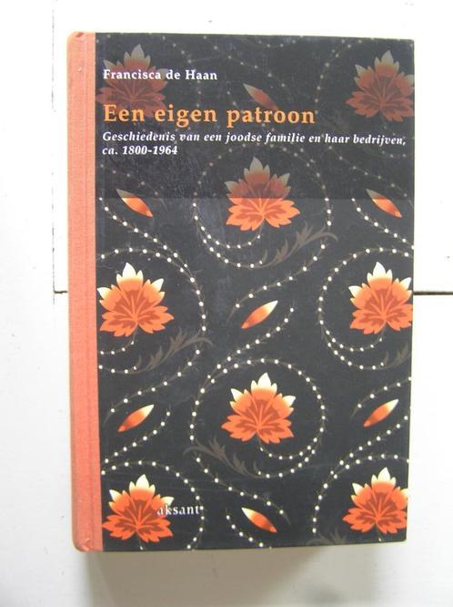 Een eigen patroon. Geschiedenis van een joodse familie en ha, Boeken, Geschiedenis | Stad en Regio, Nieuw, 20e eeuw of later, Ophalen of Verzenden