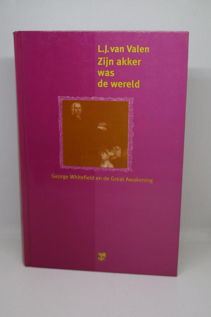 Zijn akker was de wereld - L.J. van Valen, Boeken, Godsdienst en Theologie, Gelezen, Ophalen of Verzenden