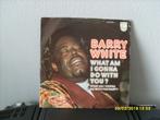 Barry White - What Am I Gonna Do With You ? ----2494, Gebruikt, Verzenden, 7 inch, Single