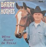 BARRY HUGHES  - WITH BARRY IN TEXAS, Ophalen of Verzenden, Gebruikt