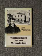 Weldadigheden van een Verbonds-God - John Warburton, Boeken, Christendom | Protestants, Ophalen of Verzenden, Zo goed als nieuw