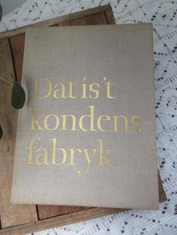 Dat is t Kondensfabriek jubileumboek 1963 50 jarig bestaan beschikbaar voor biedingen