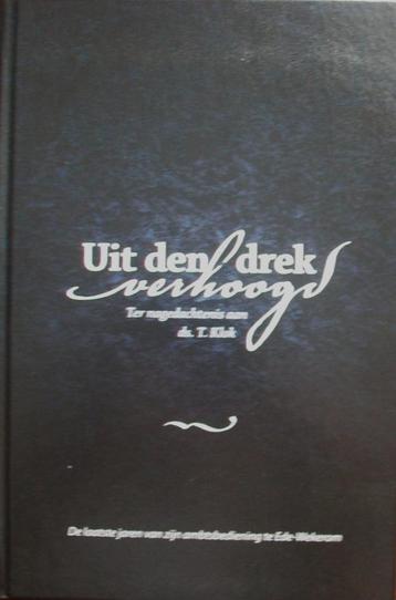 Uit den drek verhoogd -  Ter nagedachtenis aan ds. T. Klok beschikbaar voor biedingen