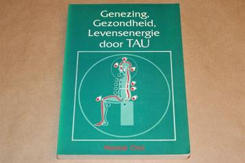 Genezing & Levensenergie door Tau — Mantak Chia beschikbaar voor biedingen