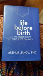 life before birth (phd. A Janov), Ophalen of Verzenden, Zo goed als nieuw, Arthur Janov