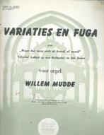 Variaties en fuga - Willem Mudde (klavarskribo), Muziek en Instrumenten, Bladmuziek, Orgel, Gebruikt, Ophalen of Verzenden, Religie en Gospel