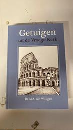 Dr. M. A. van Willigen - Getuigen uit de Vroege Kerk, Ophalen of Verzenden, Zo goed als nieuw, Dr. M. A. van Willigen