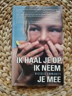 Niccolò Ammaniti - Ik haal je op, ik neem je mee, Boeken, Ophalen of Verzenden, Zo goed als nieuw, Nederland