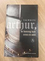 Arthur, de koning van eens en ooit - T.H. White, Boeken, Ophalen of Verzenden, Zo goed als nieuw, Nederland
