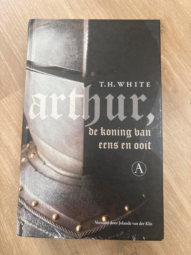 Arthur, de koning van eens en ooit - T.H. White, Boeken, Literatuur, Zo goed als nieuw, Nederland, Ophalen of Verzenden