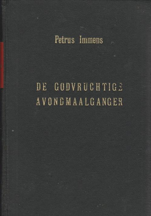 PETRUS IMMENS - DE GODVRUCHTIGE AVONDMAALGANGER, Boeken, Godsdienst en Theologie, Gelezen, Ophalen of Verzenden