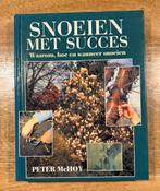 Snoeien met Succes - Tuinieren, Ophalen of Verzenden, Zo goed als nieuw, Tuinieren en Tuinplanten