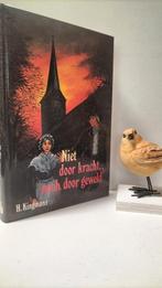 Kingmans, H.; Niet door kracht noch door geweld, Ophalen of Verzenden, Gelezen