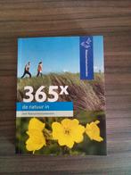 365 x De natuur in.met Natuurmonumenten
Auteur: E. van de La, Ophalen of Verzenden, Zo goed als nieuw, Europa, Overige merken