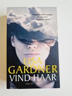 Thriller: Lisa Gardner - Vind haar, Ophalen of Verzenden, Zo goed als nieuw, Lisa Gardner, Nederland