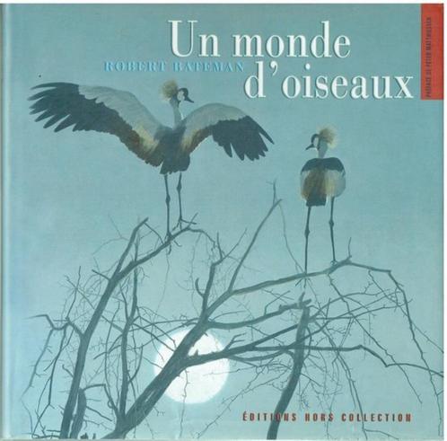Robert Bateman Un monde d oiseaux Vogels, Boeken, Kunst en Cultuur | Beeldend, Zo goed als nieuw, Schilder- en Tekenkunst, Ophalen of Verzenden