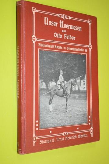 Unser Heerwesen - (1906) O. Felber beschikbaar voor biedingen