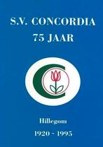 S.V. Concordia 75 jaar HILLEGOM 1920-1995, Ophalen of Verzenden, 20e eeuw of later, Zo goed als nieuw