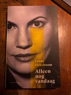 Linda Hakeboom - Alleen nog vandaag, Ophalen of Verzenden, Zo goed als nieuw, Linda Hakeboom