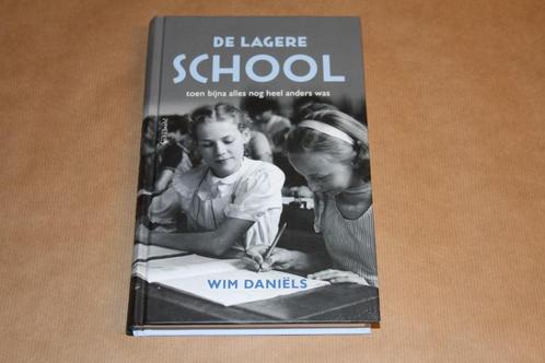 De lagere school - Toen bijna alles nog heel anders was, Boeken, Geschiedenis | Vaderland, Zo goed als nieuw, 20e eeuw of later