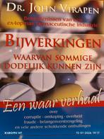 Bijwerkingen: Een Waar Verhaal - Dr. John Virapen, Ophalen of Verzenden, Gelezen, Vakgebied of Industrie, Dr. John Virapen